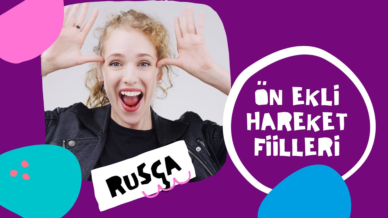 Bu Kolay Yöntemle Rusça Fiilleri Hemen Kavra!