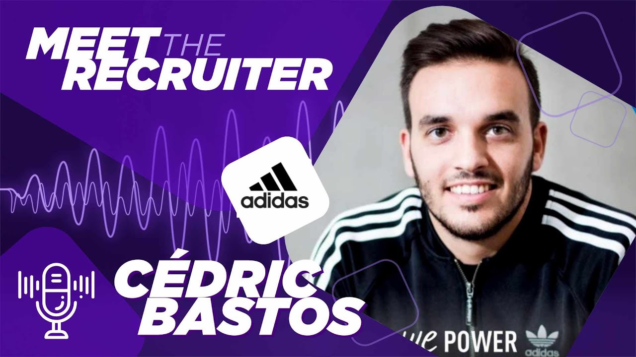 Meet The Recruiter #3: Landing Your Dream Job at adidas: Insider Advice from Cédric Bastos