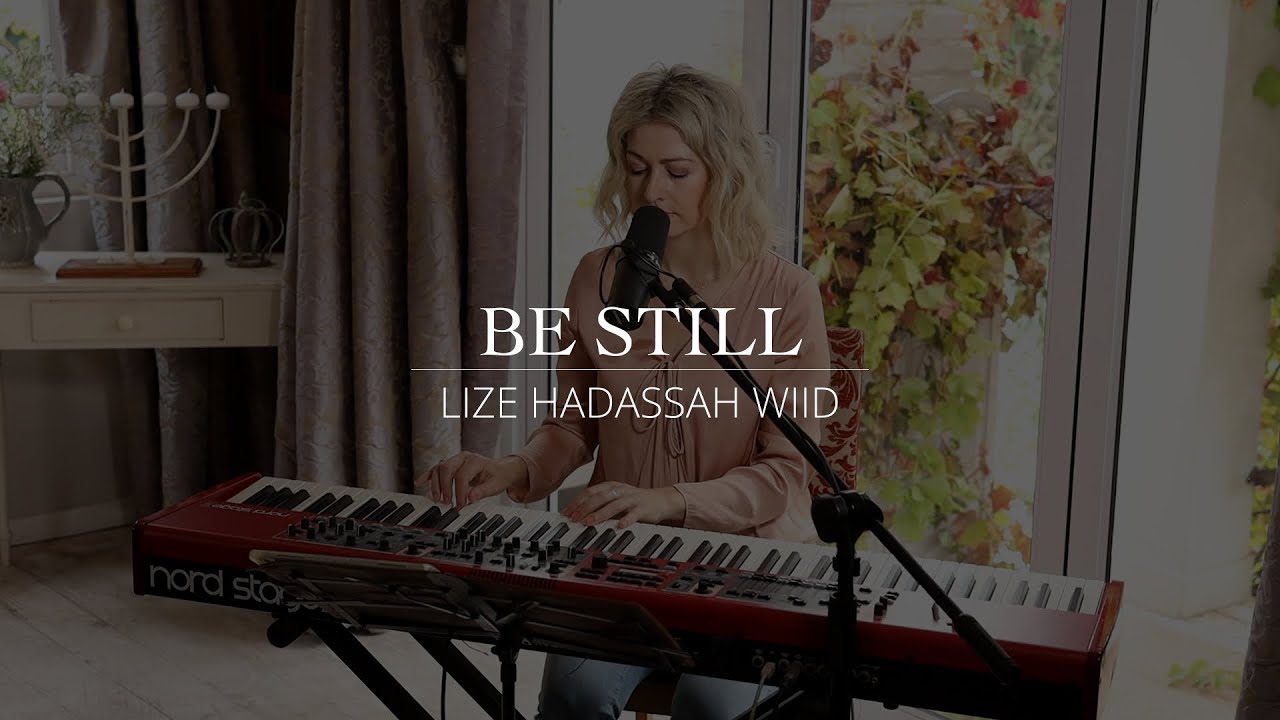 Be Still (Live) | Lize Hadassah Wiid