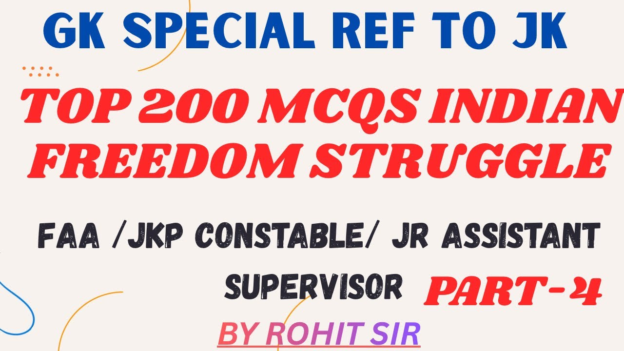 Top 200 MCQS OF INDIAN FREEDOM STRUGGLE II PART-4  II JKSSB II JKPCONSTABLES 