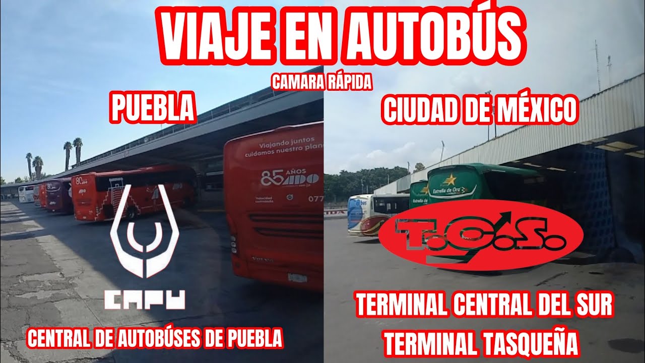Viaje en autobús:  CAPU NORTE (Puebla) - Terminal Taxqueña (central del sur) cámara rápida