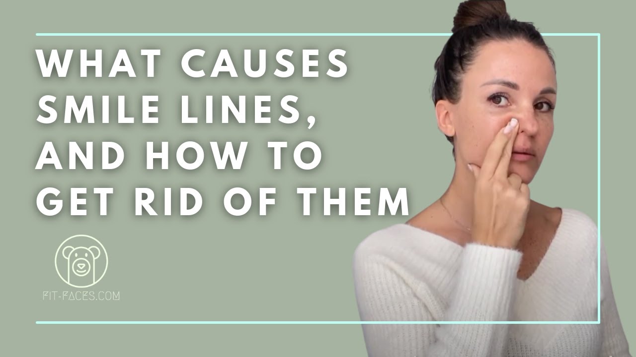 Here's what causes Smile Lines and how to get rid of them.