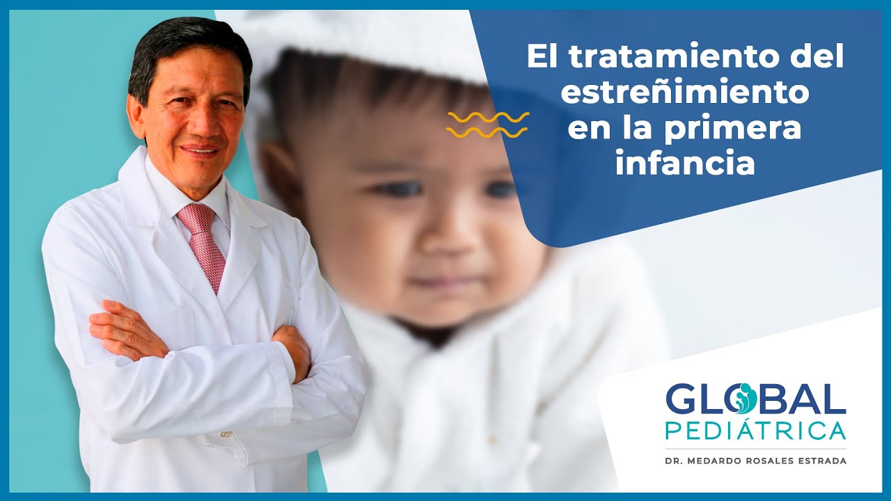 TRATAMIENTO DEL ESTREÑIMIENTO EN LA PRIMERA INFANCIA