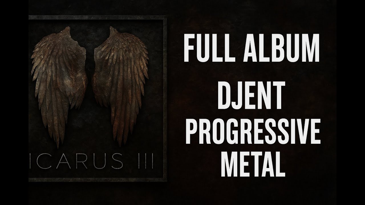 ICARUS &ndash; Icarus III [Full Album 2018 | Djent / Progressive Metal]