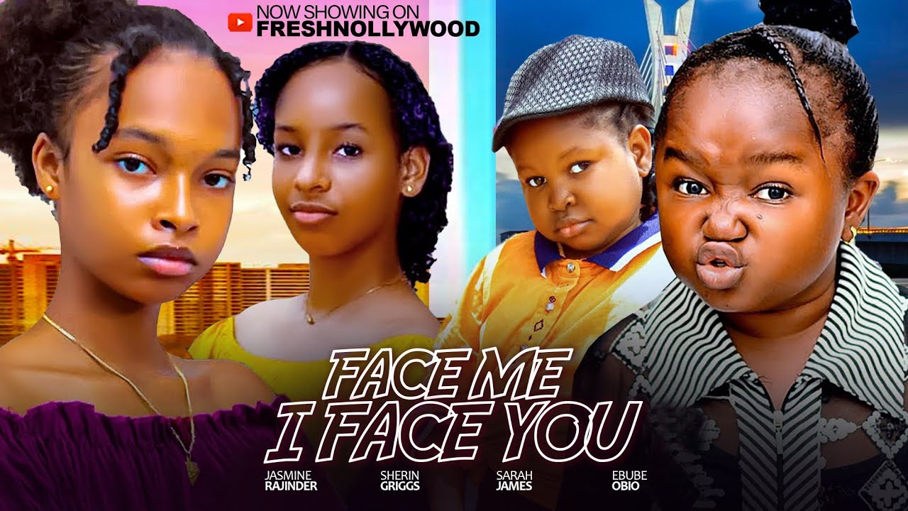 FACE ME I FACE YOU  -- EBUBE OBIO, JASMINE RAJINDER , SARAH JAMES