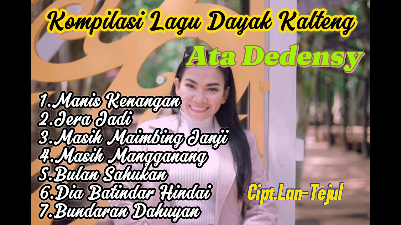 KOMPILASI LAGU DAYAK KALIMANTAN TENGAH CIPT-LAN TEJUL