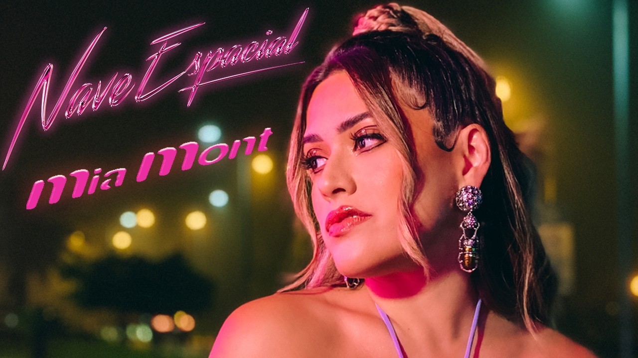 Mia Mont - Nave Espacial (Video Oficial)