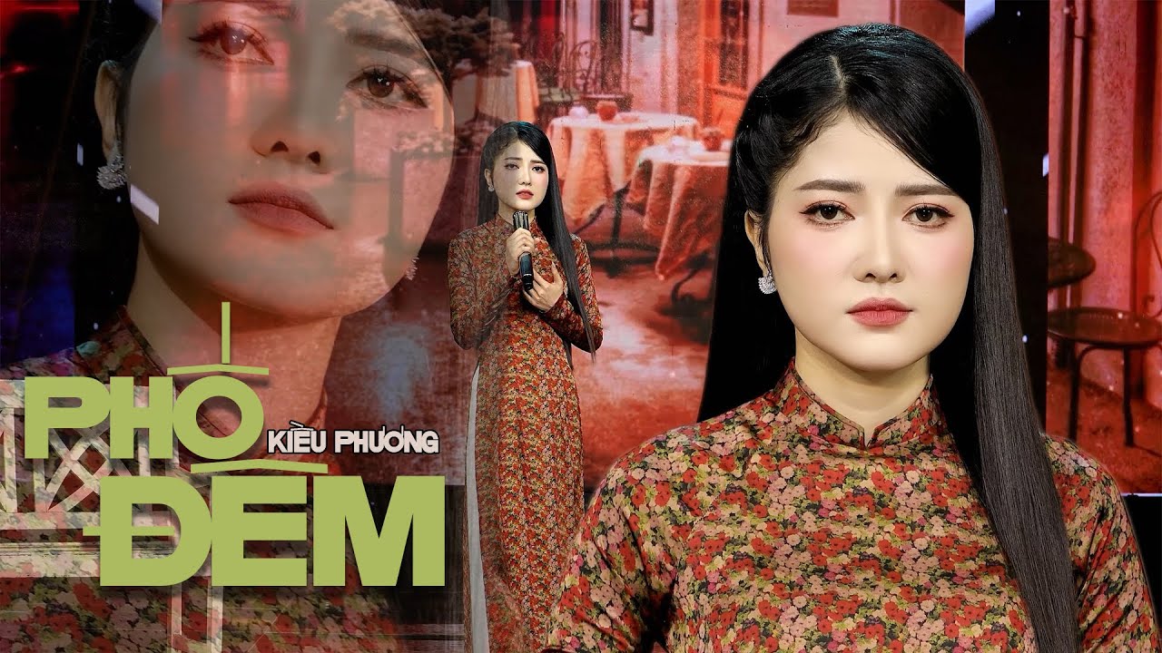 🔥HOT🔥Phố Đêm - Kiều Phương | Xuất Hiện Giọng Hát Làm Thổn Thức Hàng Triệu Con Tim | MV Official