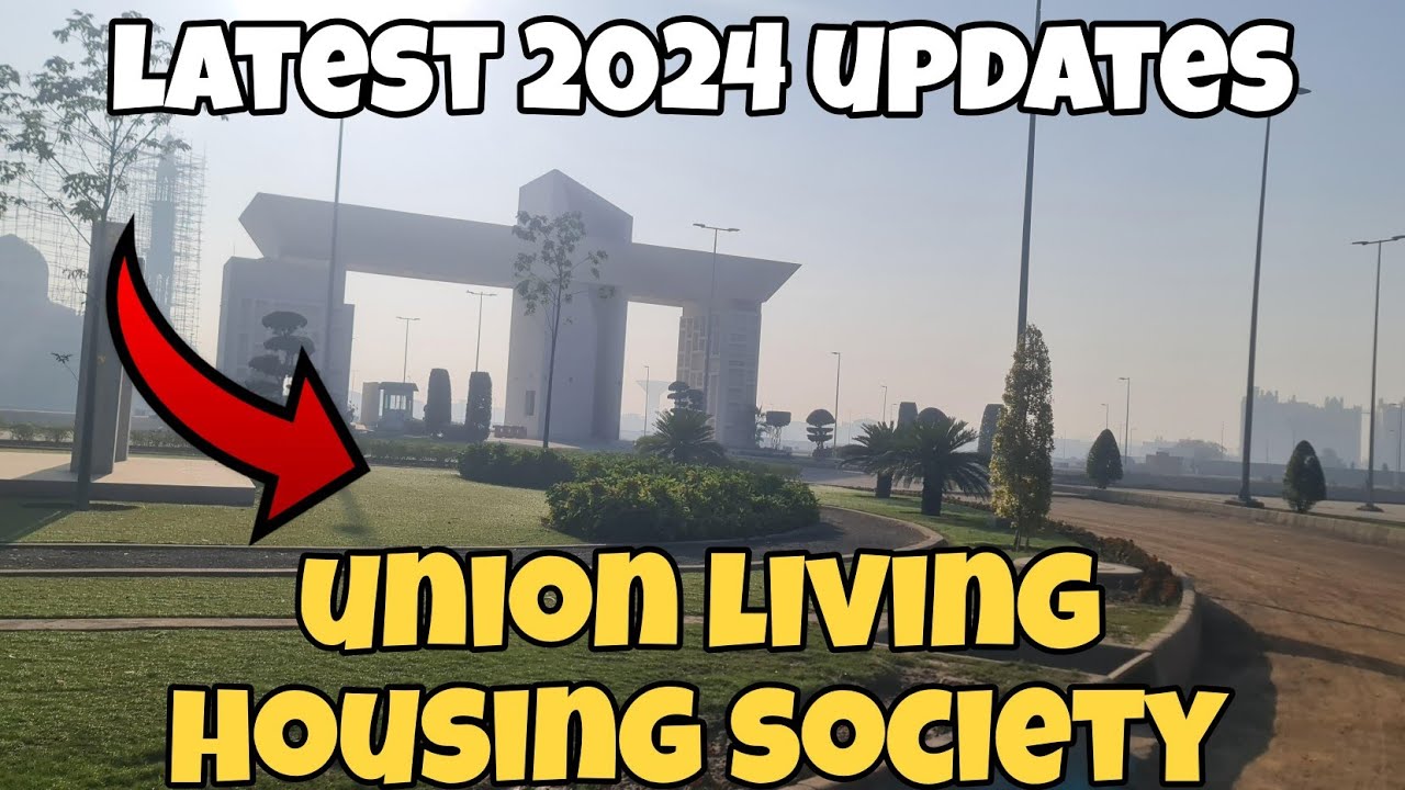 2024 Latest Updates | Union Living Etehad Town Housing Society