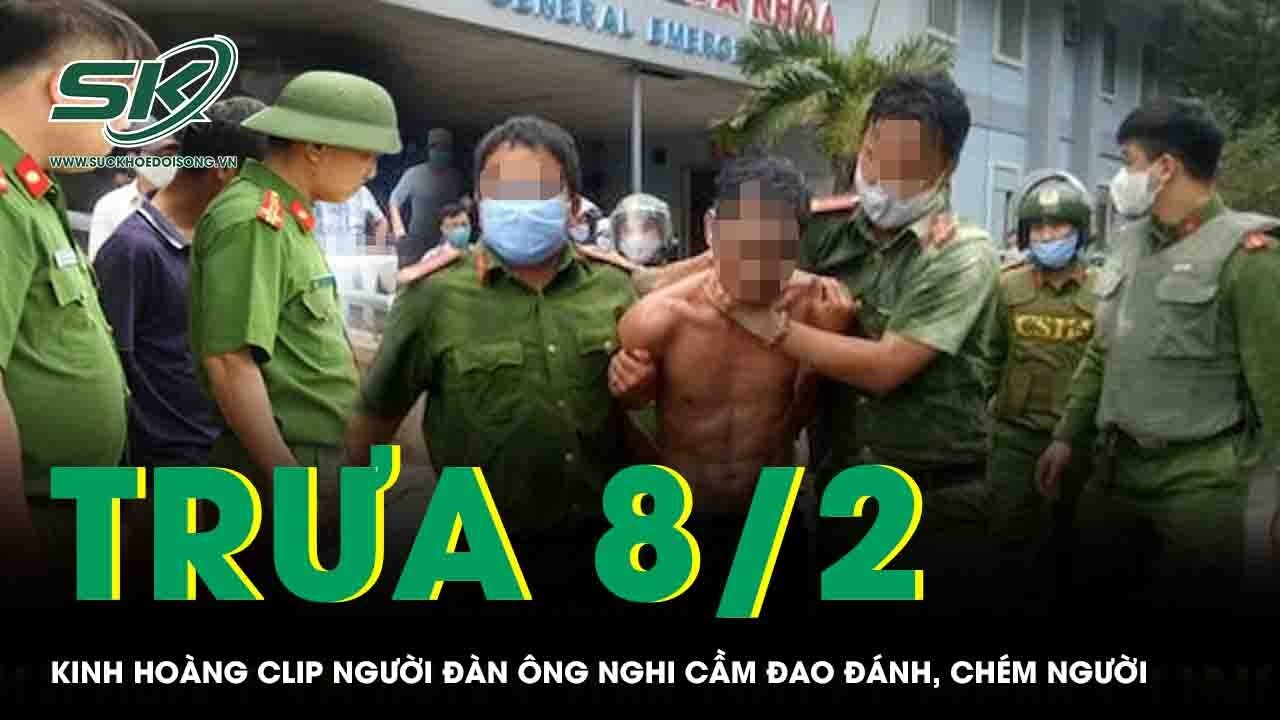 Trưa 8/2: Kinh hoàng clip người đàn ông nghi cầm đao đánh, chém người đến ngã gục ở khu vực cửa khẩu
