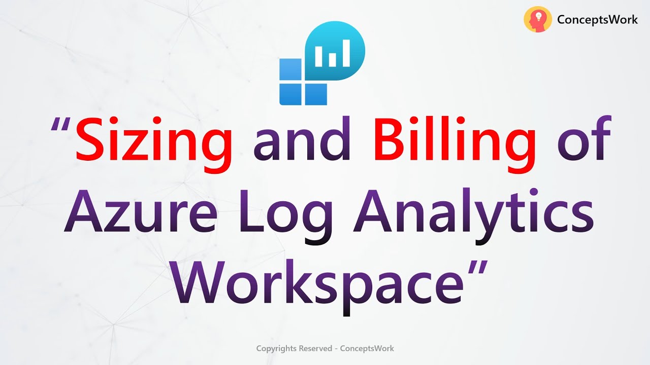 Sizing and Billing of Azure Log Analytics Workspace | Reduce Data Ingestion Cost