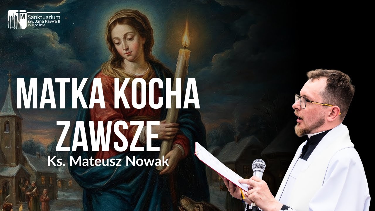 Miłość silniejsza niż więzienne kraty | Ks. Mateusz Nowak | Sanktuarium św. Jana Pawła II w Krośnie