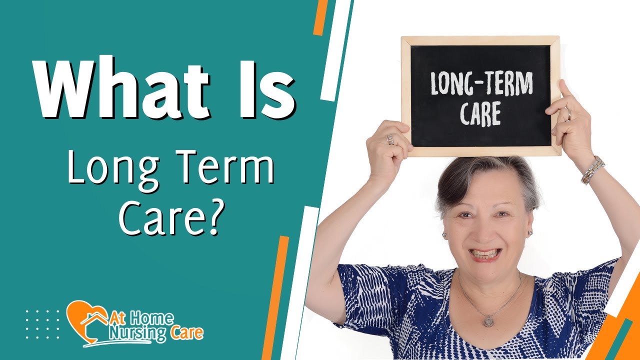 What is Long Term Care?