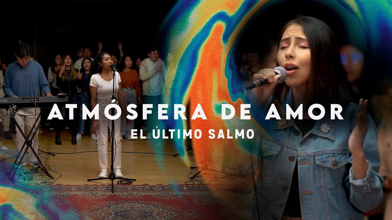 El último salmo - ATMÓSFERA DE AMOR feat. Nadin Avendaño