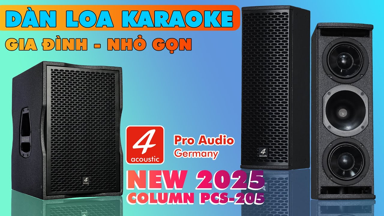 NEW 2025 | Dàn loa Karaoke Gia Đình - SIÊU NHỎ GỌN | 4Acoustic PCS-205 vs Sub 112BS