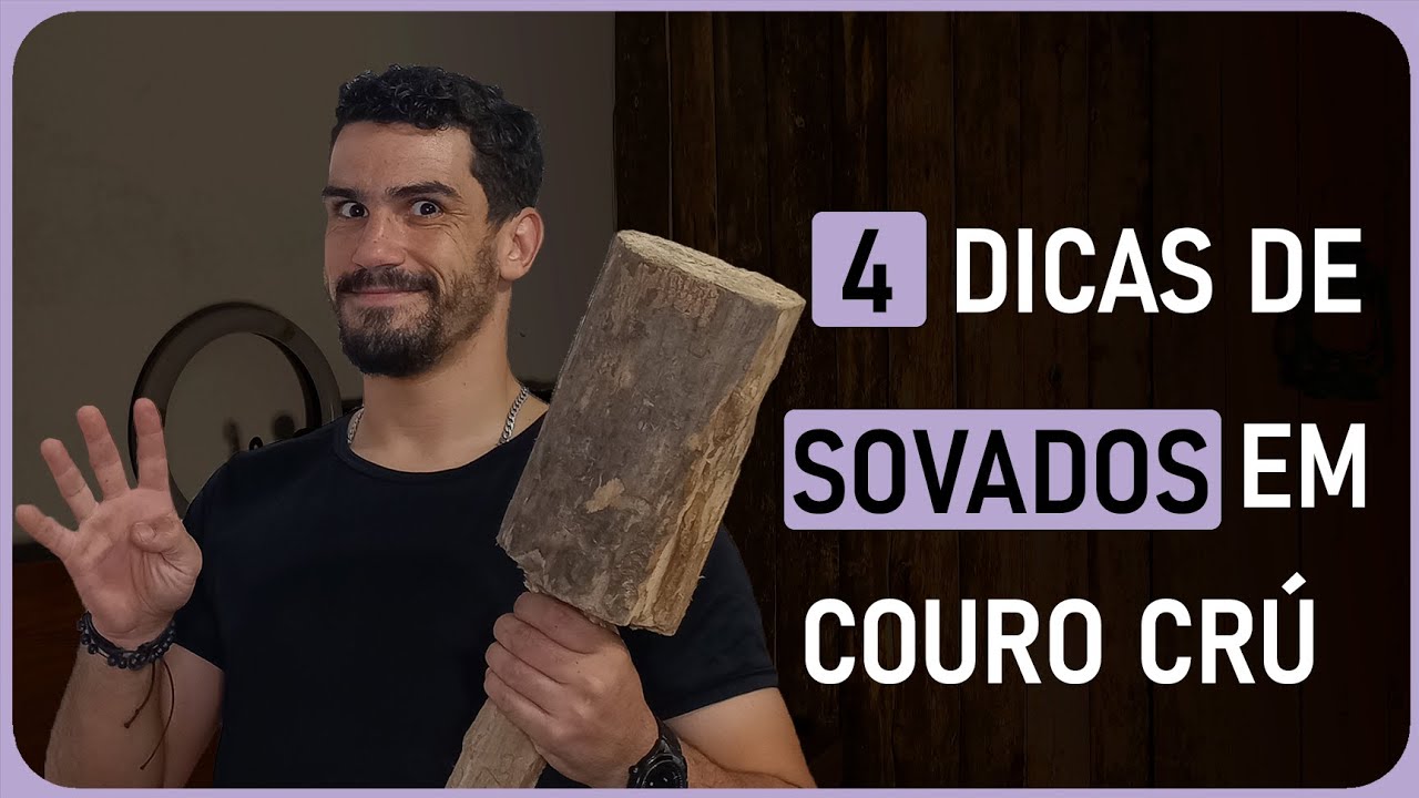 4 Dicas de SOVA de Couro Crú