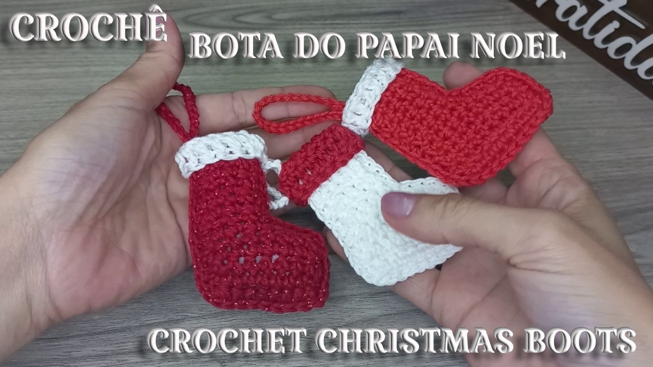 Como fazer Bota do Papai Noel de Crochê - Crochet Christmas Boots