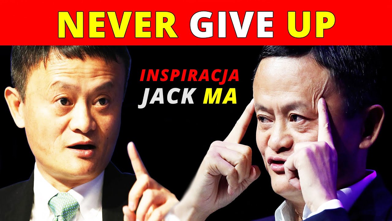 Jack Ma o porażkach. Nigdy się nie poddawaj. Motywacja od tw&oacute;rcy Alibaba i Aliexpress