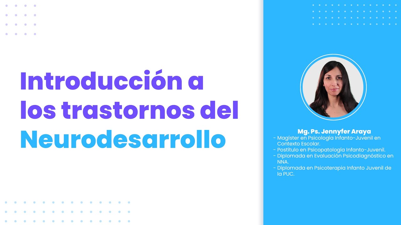 Introducción a los trastornos del Neurodesarrollo