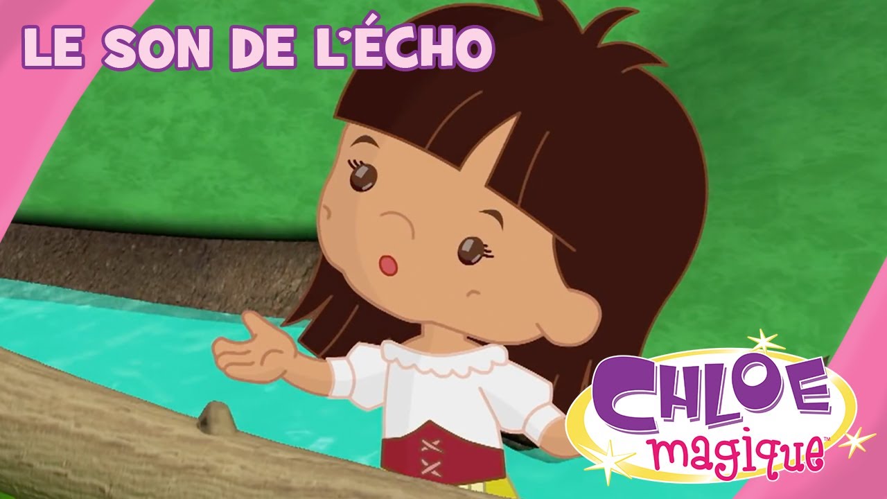 Chloe Magique - Le son de l’écho - S1E08