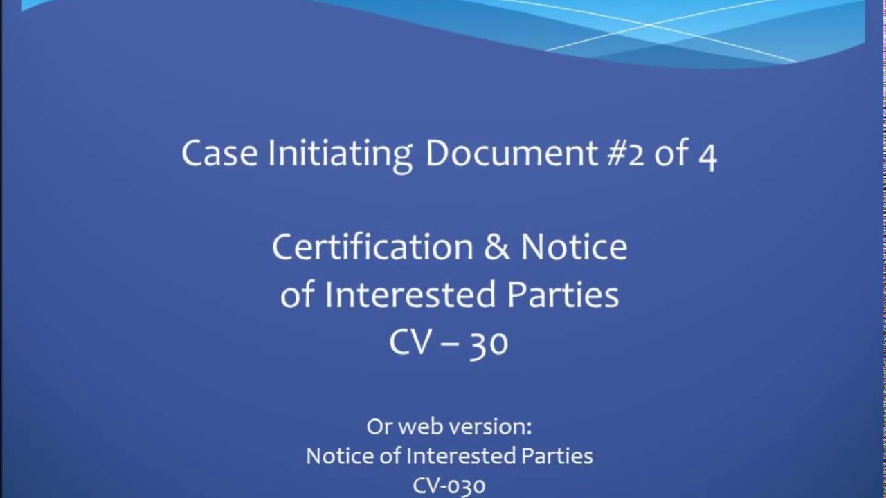 Certification and Notice of Interested Parties CV-30