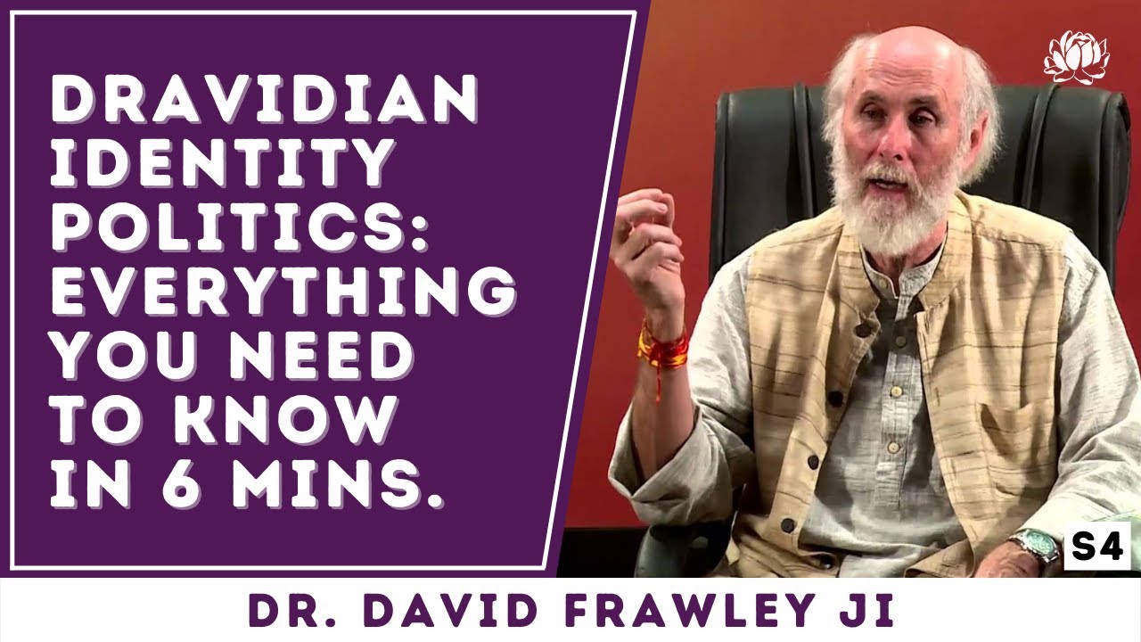 Dravidianism & Dravidian politics explained in 6 minutes | David Frawley ji