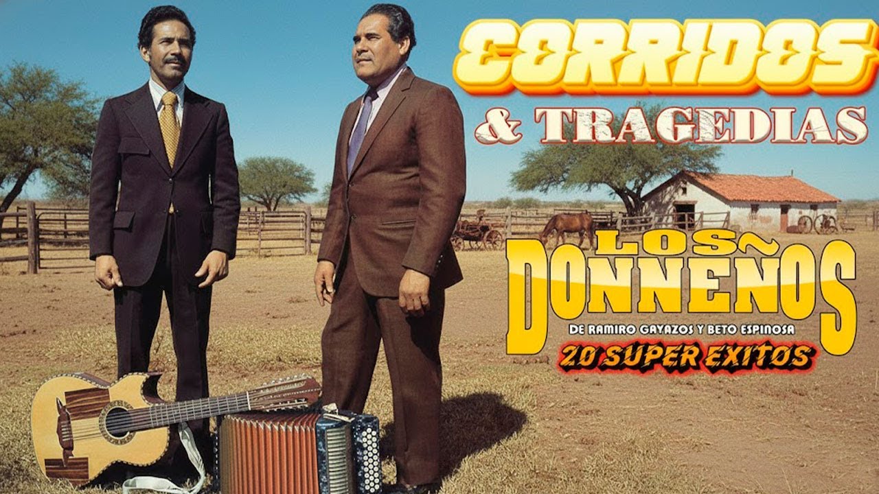 🎶 Lo Mejor de Los Donneños: Corridos Legendarios y Canciones Inolvidables