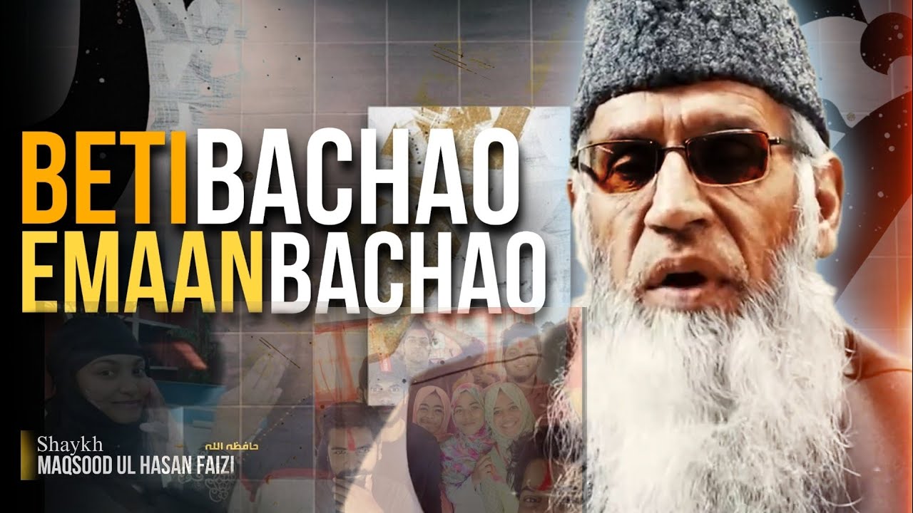 Beti Bachao Emaan Bachao || Shayk Maqsood Ul Hasan Faizi || Gulbarga Conference