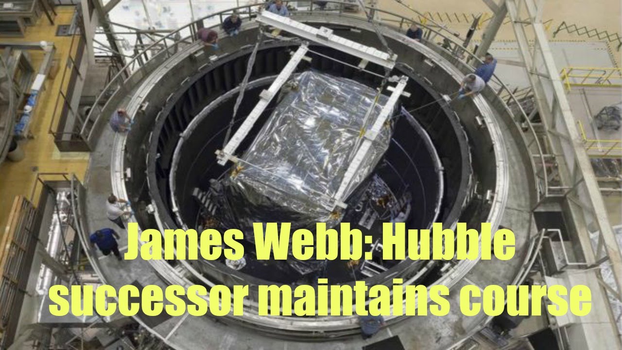 James Webb: Hubble successor maintains course