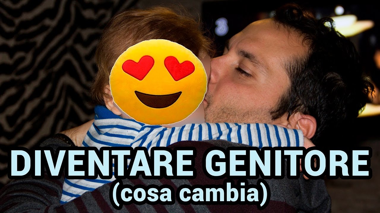 DIVENTARE GENITORE (cosa cambia)