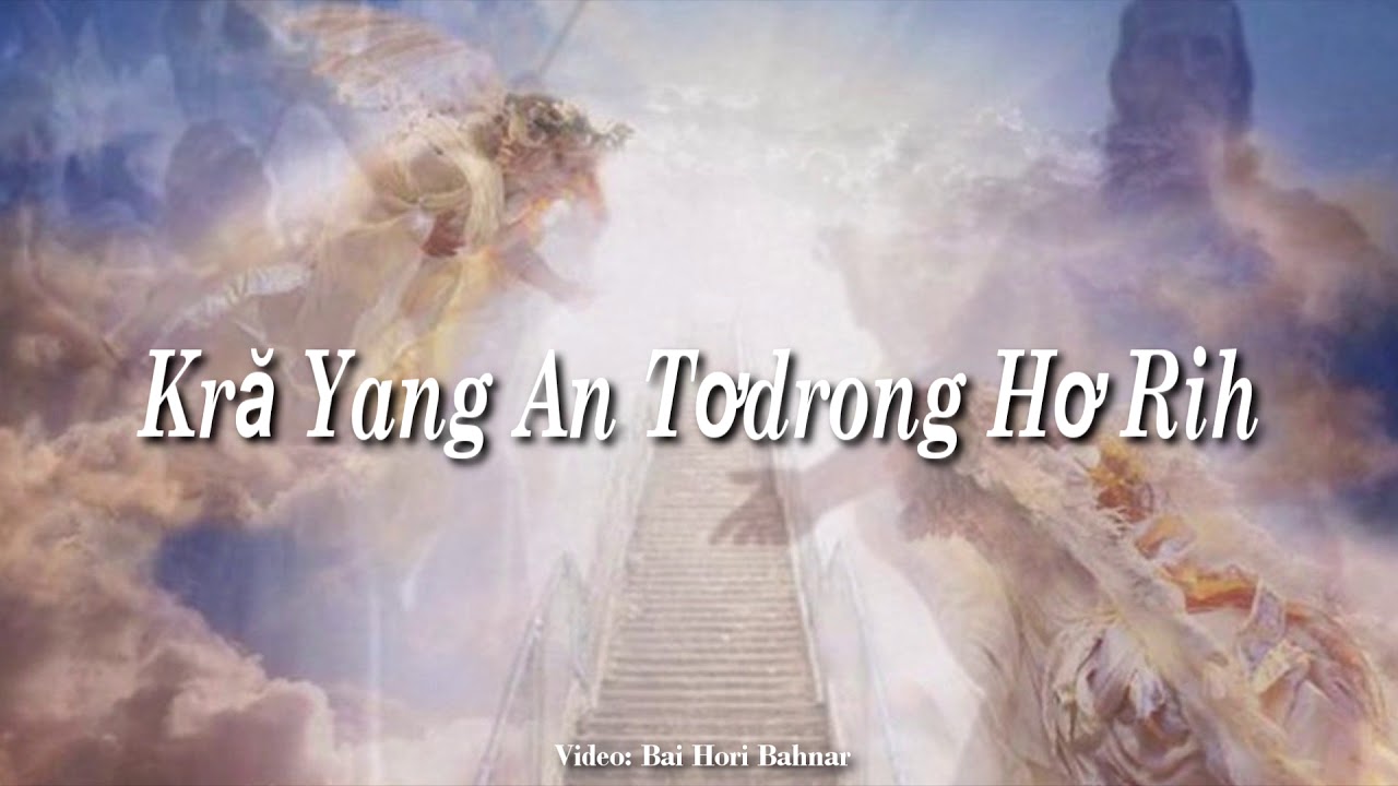 Yuen-Kră Yang ăn Tơdrong Hơ Rih (Bai Hori Bahnar)HD