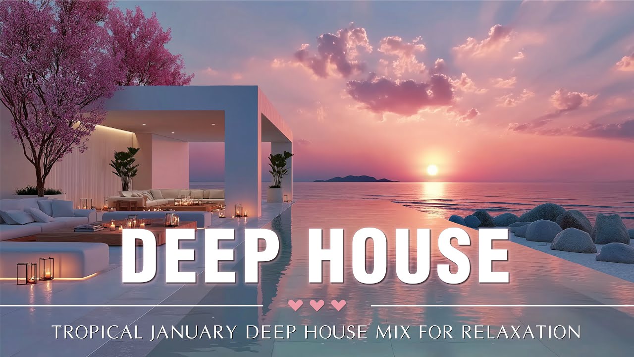 Deep House Sunset 🌅 | Tropical Chill & Relaxing Music Mix 2026
