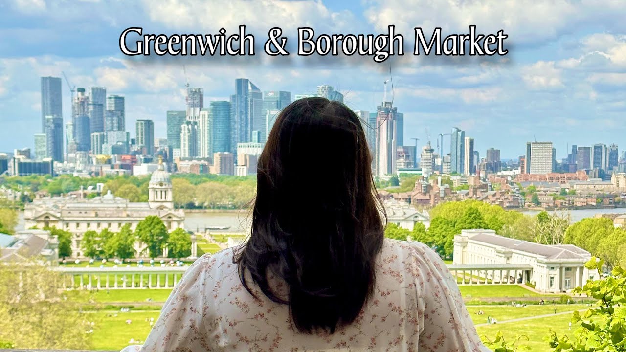 Greenwich | Borough Market | London Bridge | UK Vlog | Aina&rsquo;s Adventures | Travel Vlog | Aina G.