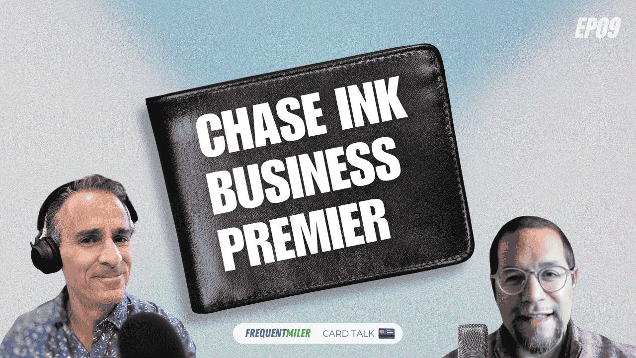 Chase Ink Business Premier | Card Talk Ep9 | 10-10-24