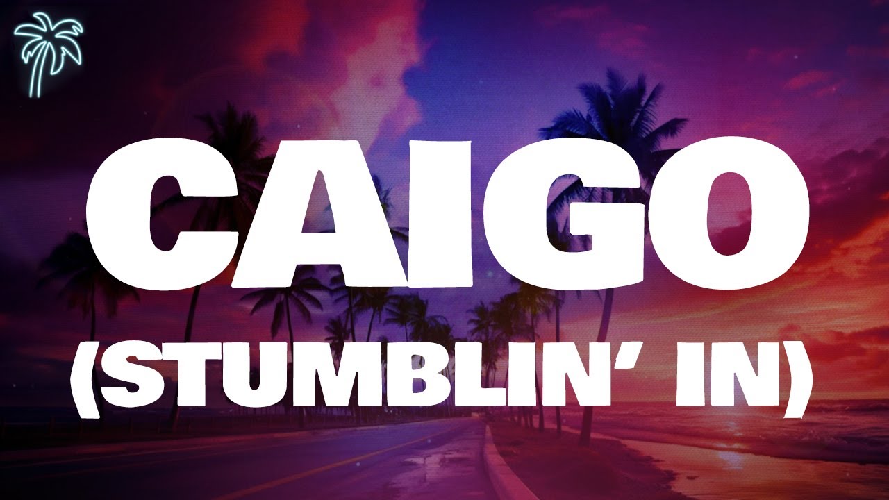 abraham mateo, cyril, essa gante - CAIGO (Stumblin' In) (letra)