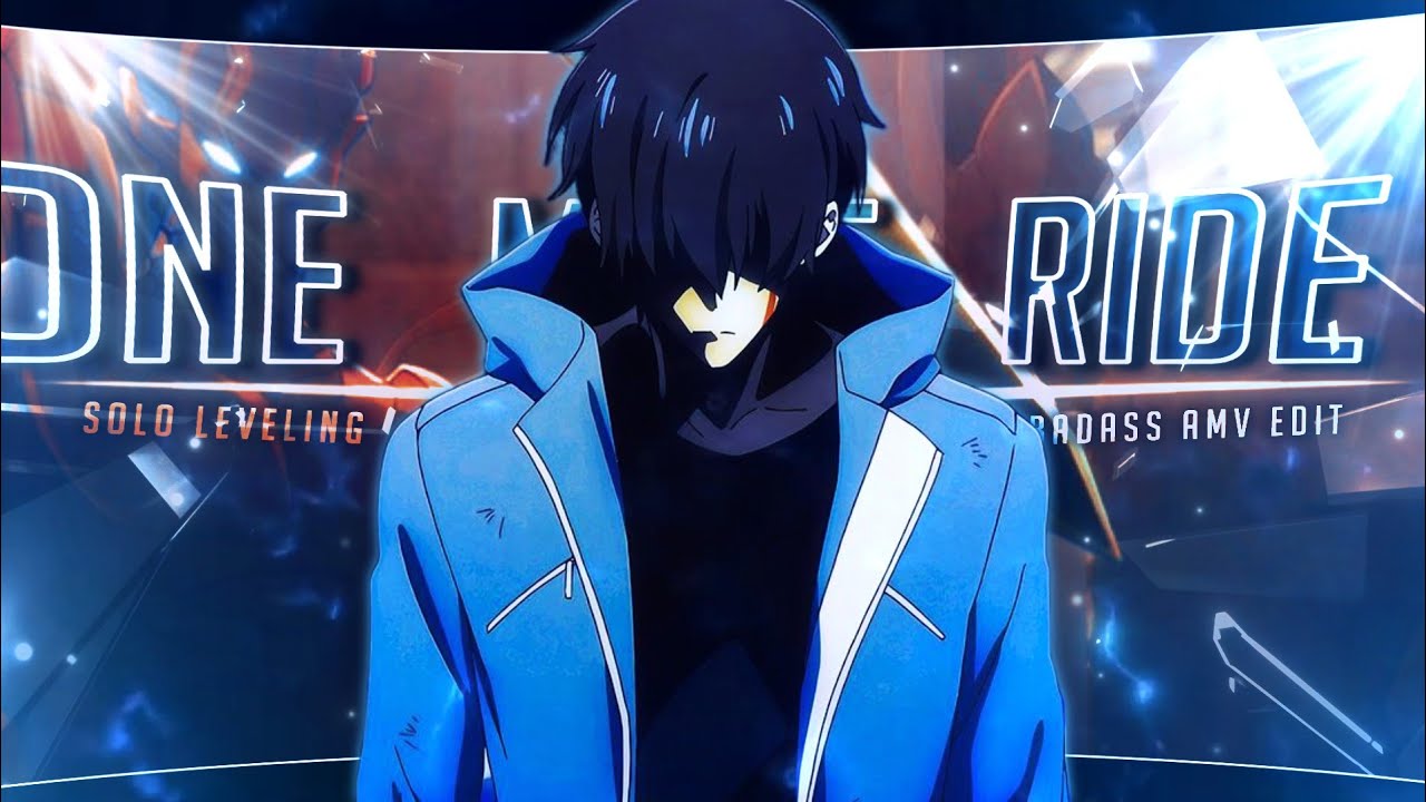 「One more ride」Solo Leveling - Edit/AMV