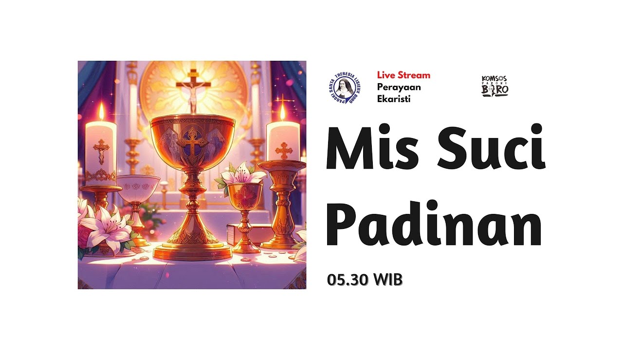 Mis Suci Padinan Selasa, 17 Maret  2026 Tabuh 05.30 WIB