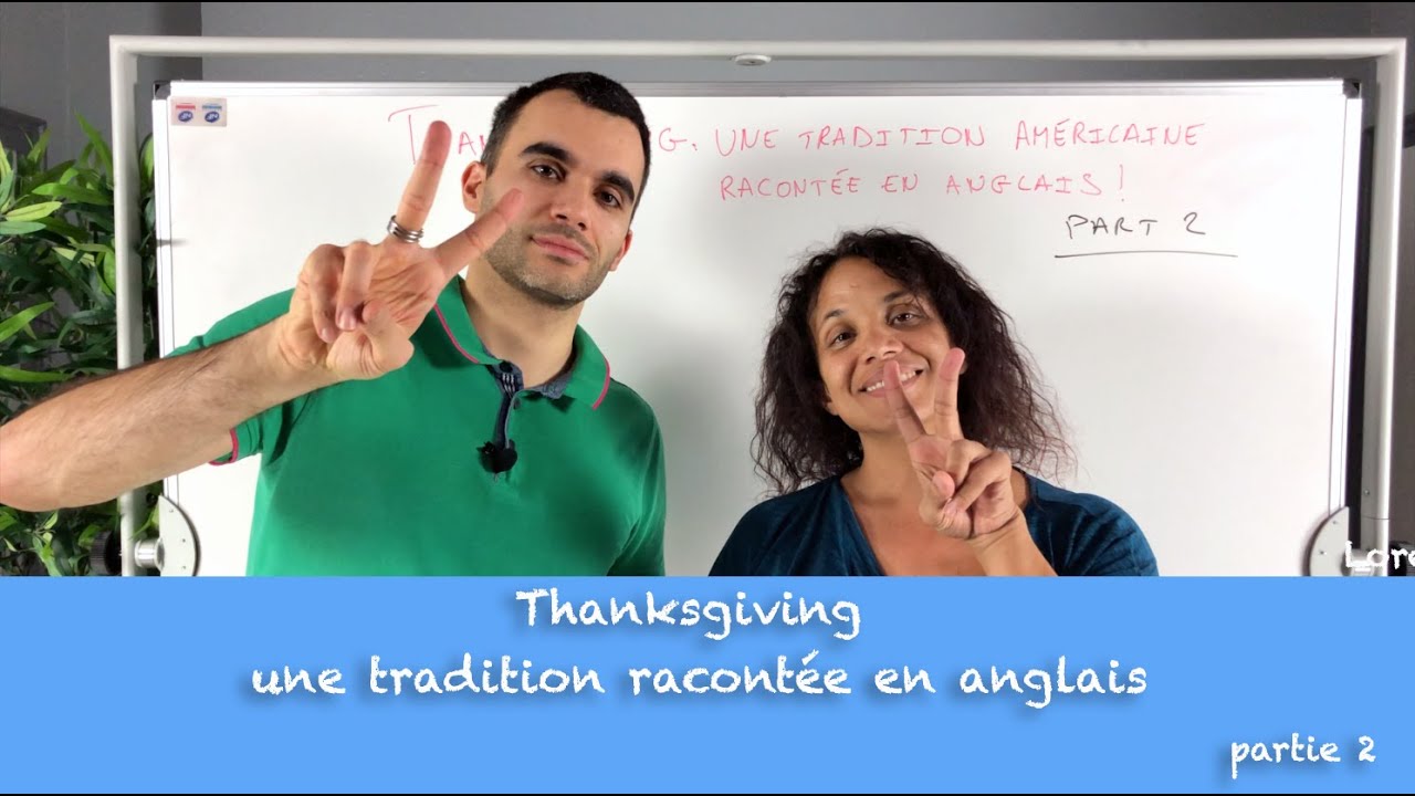 Thanksgiving - une tradition racontée en anglais - partie 2
