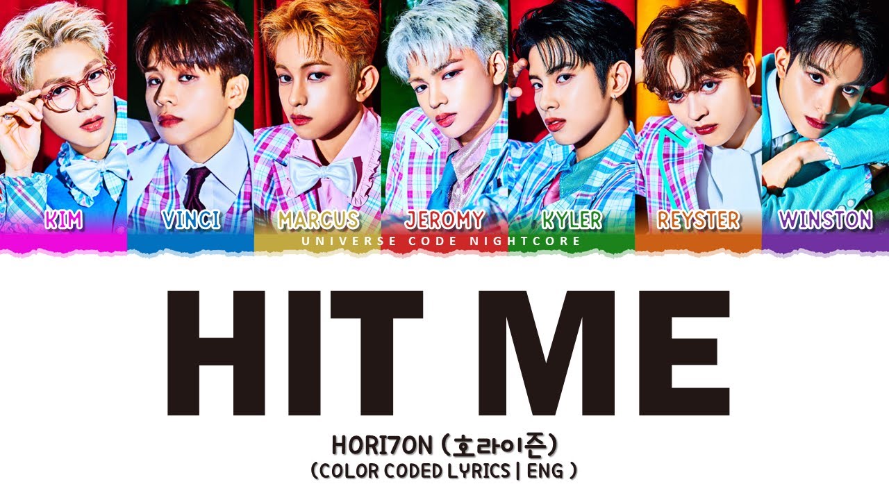HORI7ON (호라이즌) - 'HIT ME' (Color Coded Lyrics)