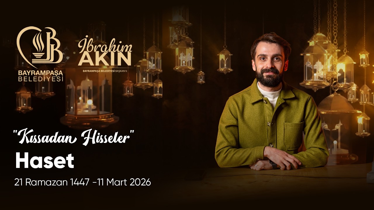 “Haset” l 21 Ramazan 1447 - 11 Mart 2026