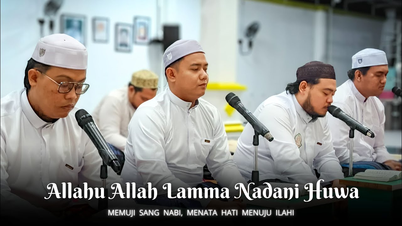 Allahu Allah Lamma Nadani Huwa Sekumpul - Majelis Ta'lim Syifa'ul Qulub Palangkaraya