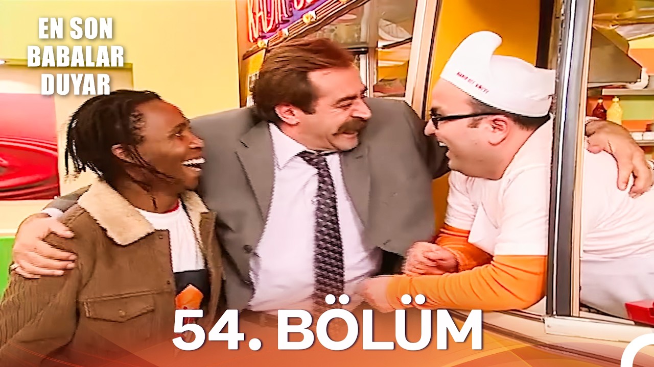 En Son Babalar Duyar 54. Bölüm - İyileştirilmiş Görüntü (FULL HD)