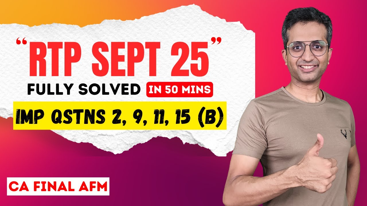 AFM RTP SEPT 25 FULL DISCUSSION | ALL NEW QUESTIONS SOLVED | CA FINAL