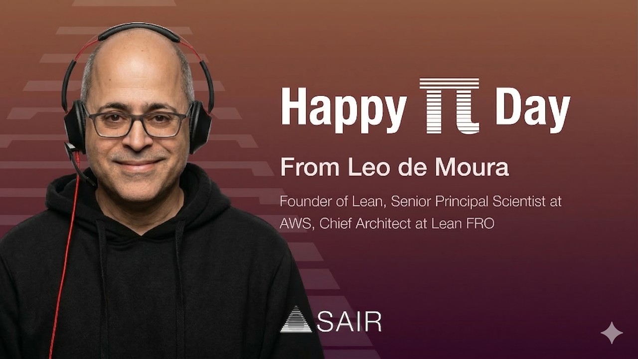 Happy &pi; Day from Leonardo de Moura: Formal Proofs, Lean, and the Future of Math
