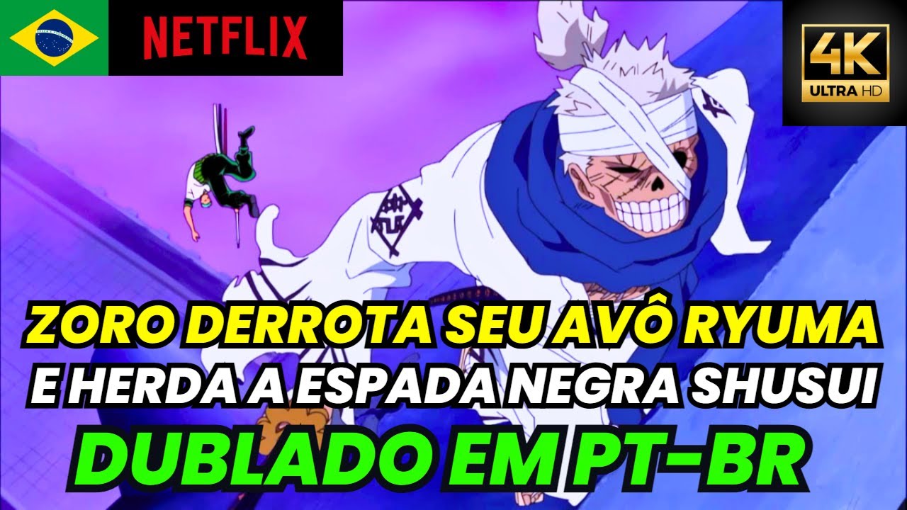ZORO DERROTA RYUMA - ZORO ENCONTRA A SHUSUI - ONE PIECE DUBLADO PT-BR HD 4K