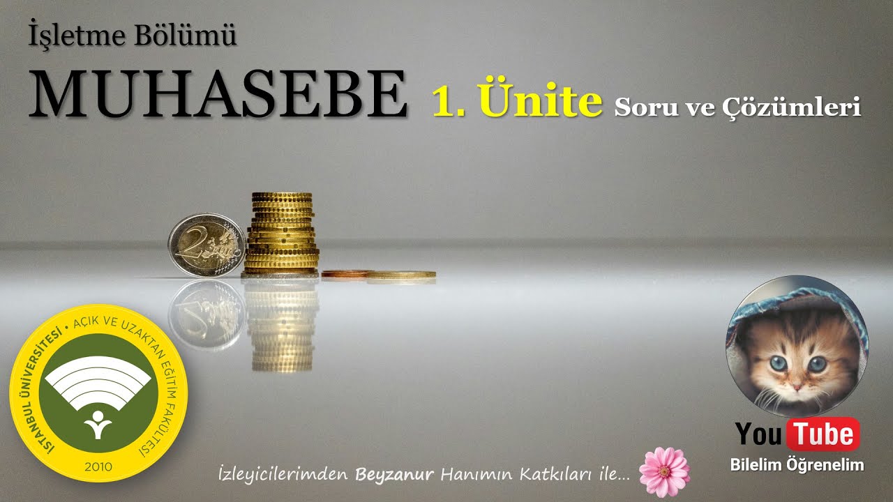AUZEF, MUHASEBE (İŞLETME), ÜNİTE 1, MUHASEBE VE FİNANSAL RAPORLAR, ÜNİTE SORU VE ÇÖZÜMLERİ