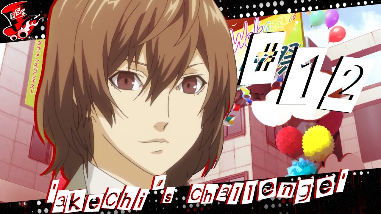 Persona 5 Abridged - Episode 12: Akechi's Challenge (Part 1)