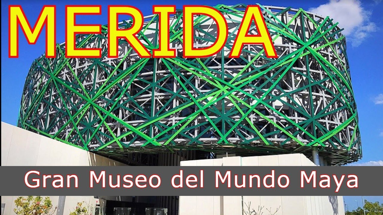 Gran Museo del Mundo Maya de Mérida