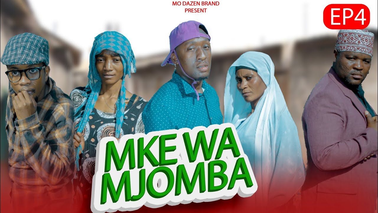 MKE WA MJOMBA Epsode 4