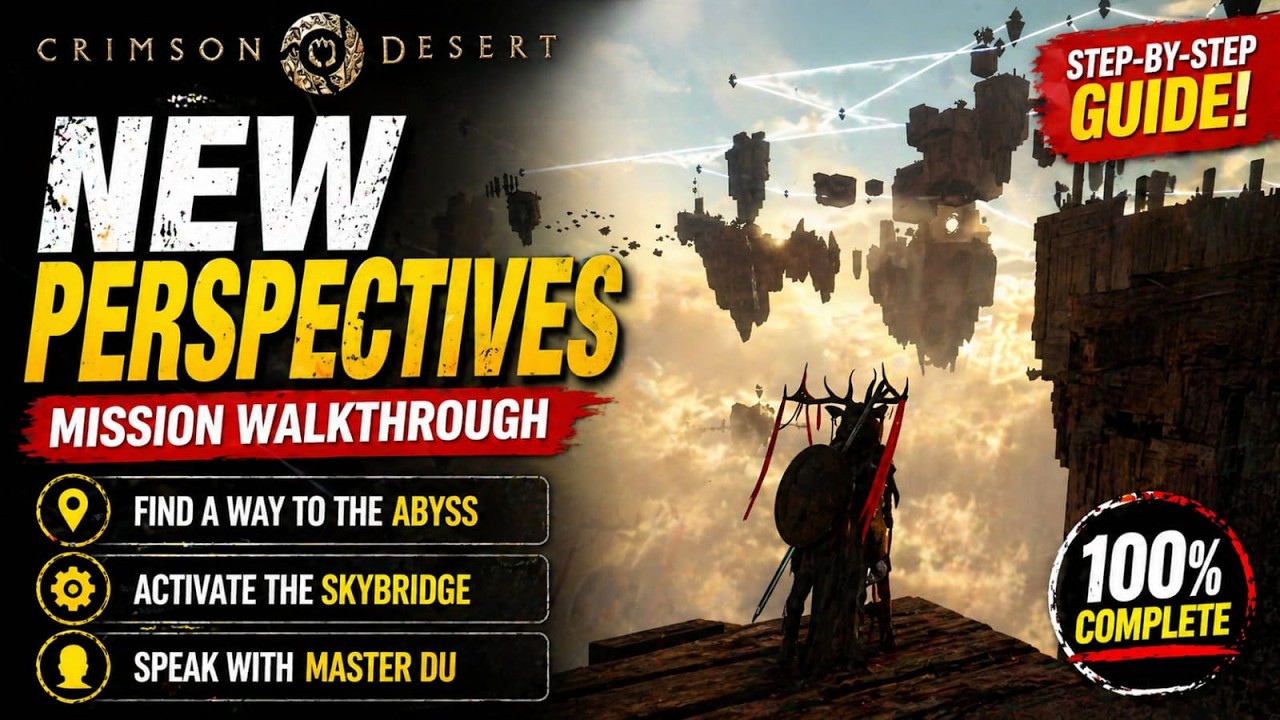 How to Complete New Perspectives Mission in Crimson Desert (Step-by-Step)